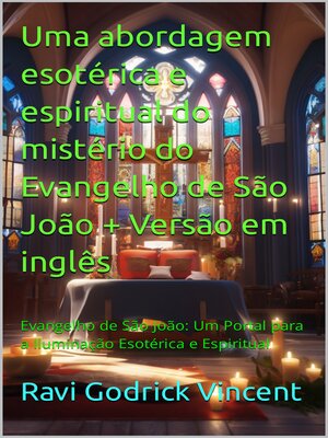 cover image of Uma abordagem esotérica e espiritual do mistério do Evangelho de São João + Versão em inglês